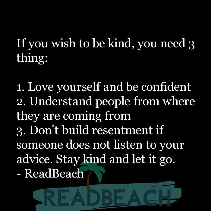 If You Wish To Be Kind You Need 3 Thing 1 Love Yourself Readbeach Com