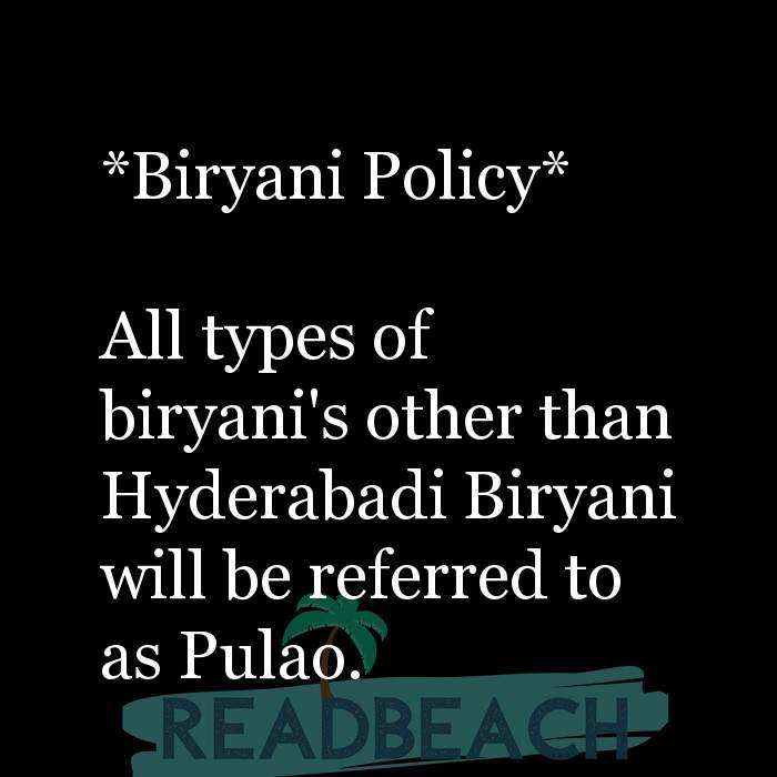 Biryani Policy* All types of biryani's other than Hyderaba ... -  