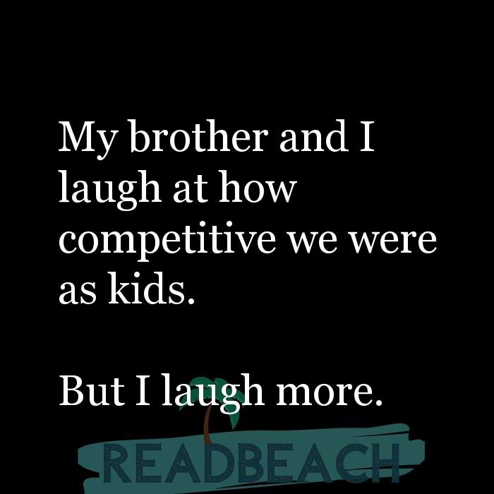 Brother and Sister Quotes | Funny Cute & Emotional - ReadBeach Quotes