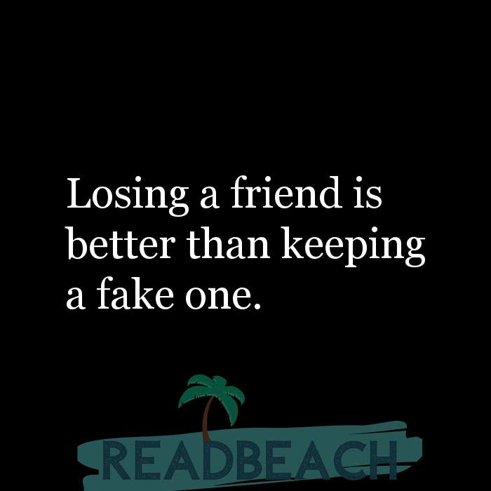 I dont like fake friends