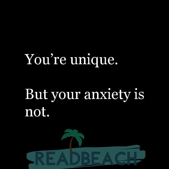Your anxiety is lying to you. - ReadBeach.com