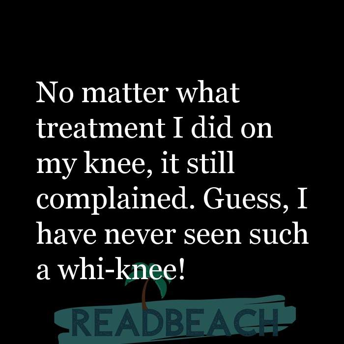 Funny Knee Replacement Surgery Jokes & Puns - ReadBeach Quotes