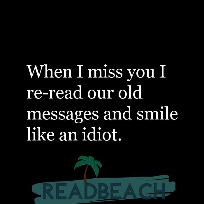 When I Miss You, I Re-Read Our Old Messages and Smile Like an Idiot: Blank  Lined 6x9 I Love You Journal/Notebooks as Gift for His / Her Love on